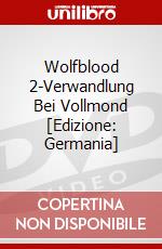 Wolfblood 2-Verwandlung Bei Vollmond [Edizione: Germania] dvd