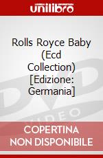 Rolls Royce Baby (Ecd Collection) [Edizione: Germania] dvd