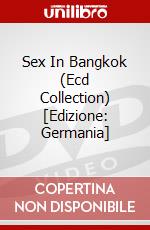 Sex In Bangkok (Ecd Collection) [Edizione: Germania] dvd