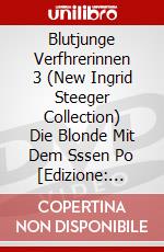 Blutjunge Verfhrerinnen 3 (New Ingrid Steeger Collection) Die Blonde Mit Dem Sssen Po [Edizione: Germania] dvd
