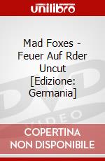 Mad Foxes - Feuer Auf Rder Uncut [Edizione: Germania] dvd