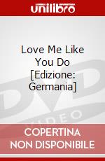Love Me Like You Do [Edizione: Germania] dvd