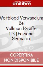 Wolfblood-Verwandlung Bei Vollmond-Staffel 1-3 [Edizione: Germania] dvd