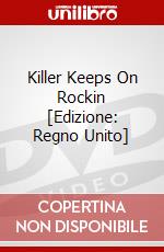 Killer Keeps On Rockin [Edizione: Regno Unito] dvd