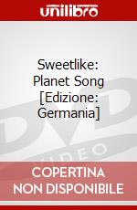 Sweetlike: Planet Song [Edizione: Germania] dvd
