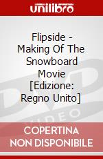 Flipside - Making Of The Snowboard Movie [Edizione: Regno Unito] dvd