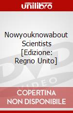 Nowyouknowabout Scientists [Edizione: Regno Unito] dvd