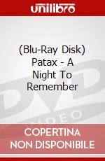 (Blu-Ray Disk) Patax - A Night To Remember brd