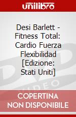 Desi Barlett - Fitness Total: Cardio Fuerza Flexibilidad [Edizione: Stati Uniti] dvd