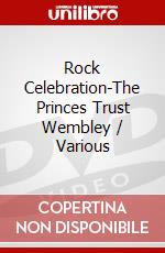 Rock Celebration-The Princes Trust Wembley / Various dvd