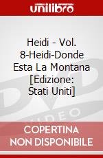 Heidi - Vol. 8-Heidi-Donde Esta La Montana [Edizione: Stati Uniti] dvd