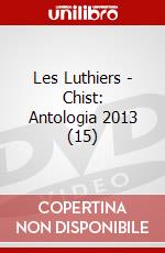 Les Luthiers - Chist: Antologia 2013 (15) dvd