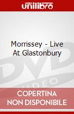 Morrissey - Live At Glastonbury dvd