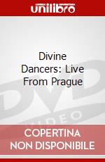Divine Dancers: Live From Prague dvd