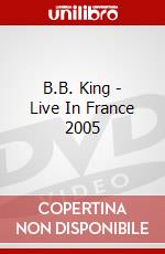 B.B. King - Live In France 2005 dvd