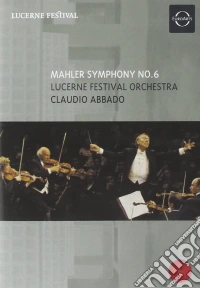 Claudio Abbado Lucerne Festival Orchestra - Mahler: Symphony No. 6 dvd
