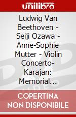Ludwig Van Beethoven - Seiji Ozawa - Anne-Sophie Mutter - Violin Concerto- Karajan: Memorial Concert dvd