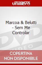 Marcoa & Belutti - Sem Me Controlar dvd