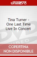 Tina Turner - One Last Time Live In Concert dvd