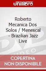 Roberto Mecanica Dos Solos / Menescal - Brazilian Jazz Live dvd