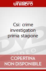 Csi: crime investigation prima stagione dvd