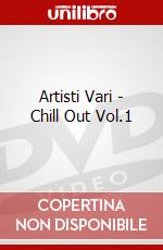 Artisti Vari - Chill Out Vol.1 dvd