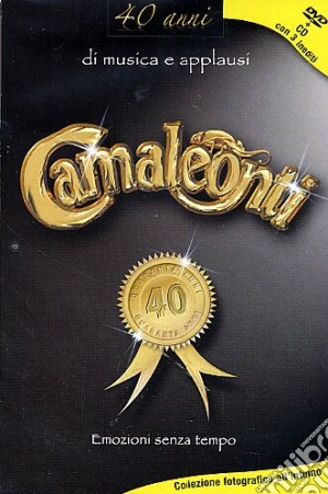 Camaleonti - 40 Anni Di Musica E Applausi (Dvd + Cd) - 8004429010499