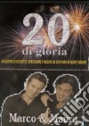 Marco & Mauro - 20 Di Gloria dvd