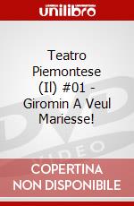 Teatro Piemontese (Il) #01 - Giromin A Veul Mariesse! dvd