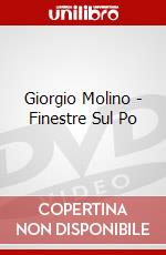 Giorgio Molino - Finestre Sul Po film in dvd