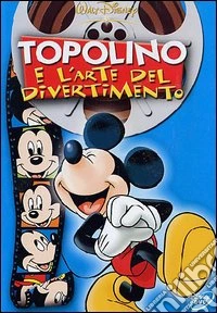Topolino E L'Arte Del Divertimento dvd