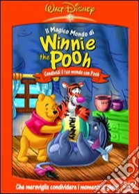 Magico Mondo Di Winnie The Pooh - Condividi Il Tuo Mondo dvd