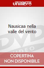Nausicaa nella valle del vento dvd
