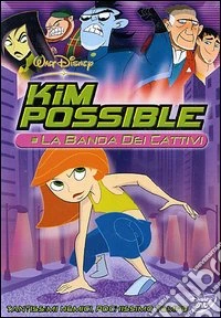 Kim Possible - La Banda Dei Cattivi dvd