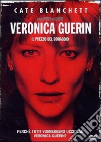Veronica Guerin - Il Prezzo Del Coraggio dvd