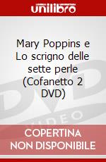 Mary Poppins e Lo scrigno delle sette perle (Cofanetto 2 DVD) dvd