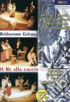 Re Alla Caccia (Il) (Dvd+2 Cd) dvd