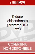 Didone abbandonata (dramma in 3 atti) dvd