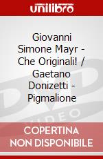 Giovanni Simone Mayr - Che Originali! / Gaetano Donizetti - Pigmalione dvd