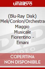 (Blu-Ray Disk) Meli/Conlon/Orchestra Maggio Musicale Fiorentino - Ernani brd