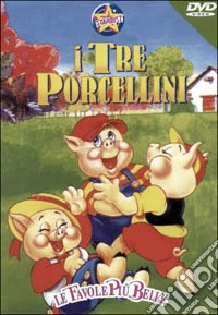 Le favole più belle. I tre porcellini dvd