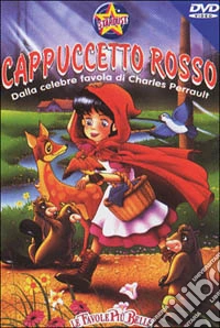 Le favole più belle. Cappuccetto Rosso dvd
