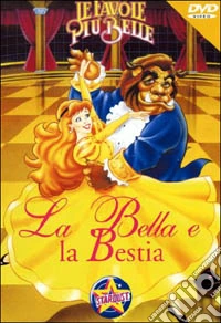 Le favole più belle. La Bella e la Bestia dvd