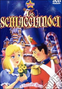 Le favole più belle. Lo Schiaccianoci dvd
