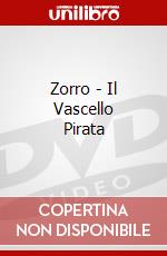 Zorro - Il Vascello Pirata dvd