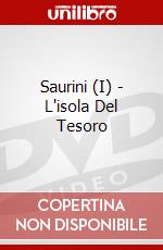 Saurini (I) - L'isola Del Tesoro dvd