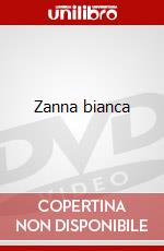 Zanna bianca dvd