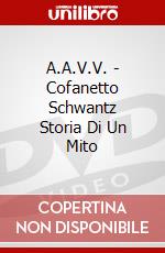 A.A.V.V. - Cofanetto Schwantz Storia Di Un Mito dvd