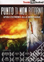 Punto Di Non Ritorno - Sfida Estrema Alla Montagna (2 Dvd) dvd