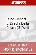 King Fishers - I Draghi Della Pesca (3 Dvd) dvd